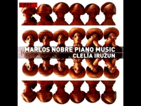 MARLOS NOBRE, Toccata nº 1 for piano, Clelia Iruzun