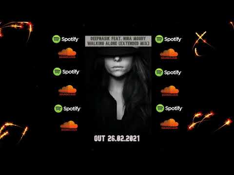 DeepNasik Feat. Nina Moody - Walking Alone (Teaser)