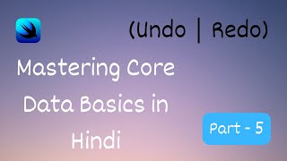 Core Data Undo | Redo Tutorial in Hindi | Mastering Core Data Insertion (Hindi Tutorial) | Core Data