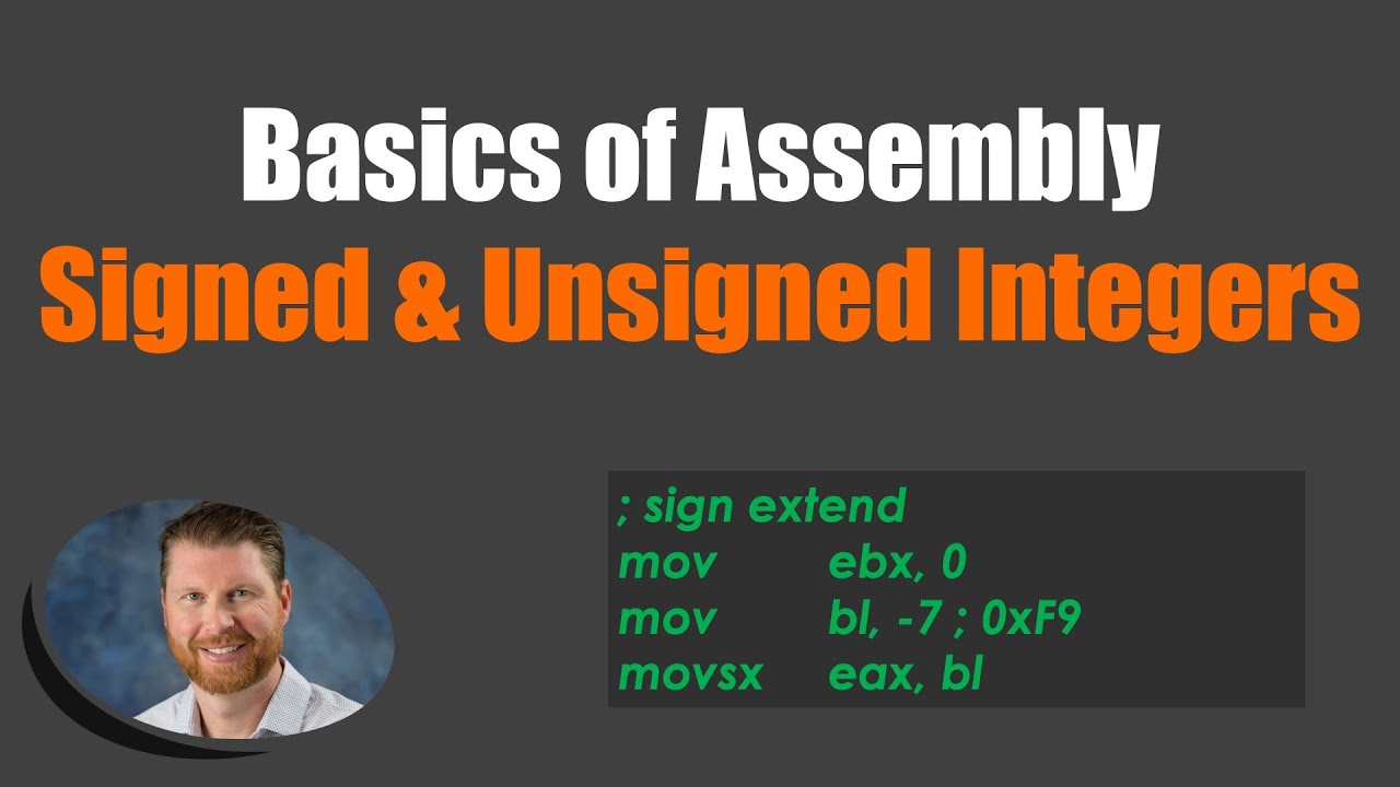 07 - Signed and Unsigned Integers