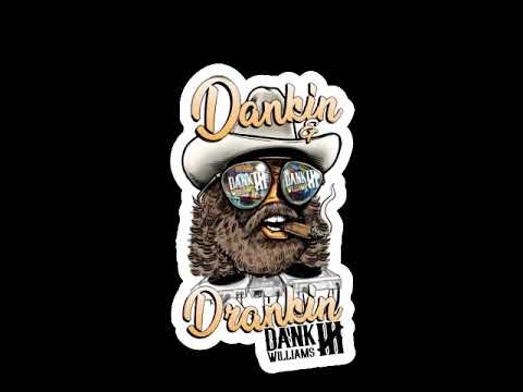 Dankin and Drankin Radio vol 2 (DJ DANK WILLIAMS MIX)