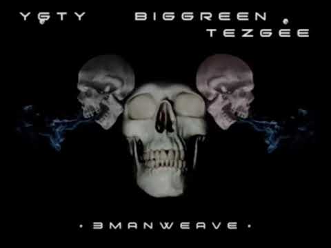 YG Ty x Big Green x Tez Gee - 3 Man Weave