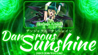 【FULL】『Dangerous Sunshine』— Akatsuki Kirika — Lyrics[Kan/Rom/Eng]