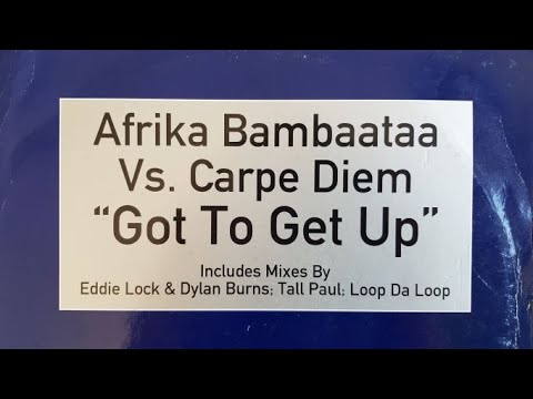 MULTIPLY 42 AFRIKA BAMBAATAA vs CARPE DIEM - GOT TO GET UP A1: EDDIE LOCK & DYLAN BURNS mix