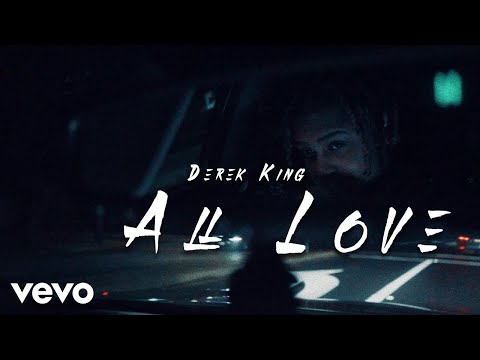Derek King ~ All Love (Official Music Video)