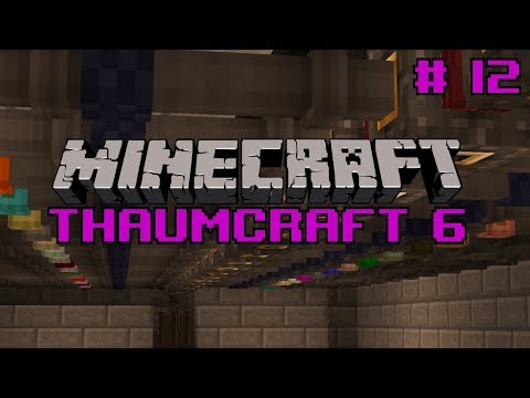 Let's do Thaumcraft 6 - "Sorting System and Foci" Ep12