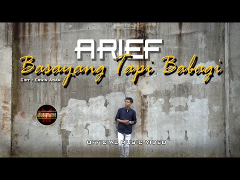 Arief - Basayang Tapi Babagi | Video Music Official