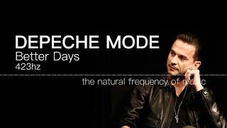 Depeche Mode - Better Days 432hz 423hz