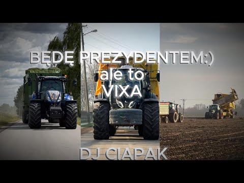 Będę Prezydentem ale to Vixa(DJ ciapak mashup)