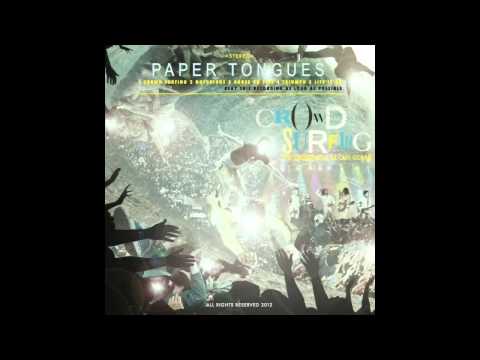 Paper Tongues - Crowd Surfing  [Official Audio]