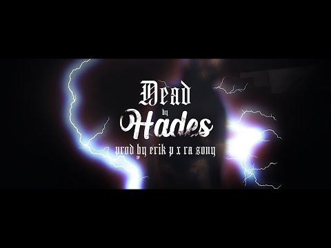 Hades - Dead (Prod By Erik P x Ra Zony)