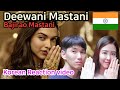 Korean reaction to bollywood song_Deewani Mastani | Bajirao Mastani