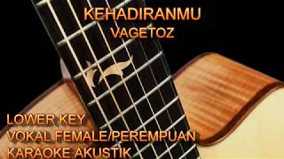 Download lagu Karaoke Kehadiranmu Vagetoz Vokal Female/Perempuan Lower Key Akustik mp3