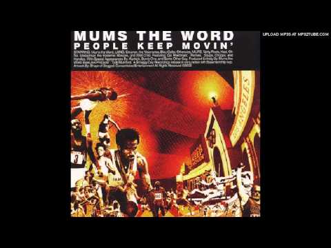 Mums The Word - What's The Word (ft. Oh No, M.E.D. & Kazi)