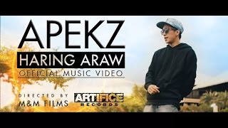 Apekz - Haring Araw (Official Music Video)