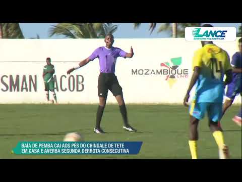 MOÇAMBOLA 2025 - 4ª JORNADA: BAÍA DE PEMBA 1-2 CHINGALE DE TETE