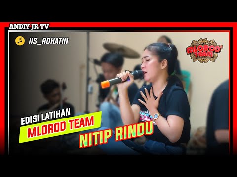 NITIP RINDU ( Sussy Arzety ) - EDISI LATIHAN MLOROD TEAM Voc. IIS ROHATIN 2024 Viral Tiktok