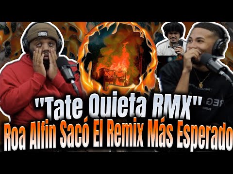 REACCIÓN a "Tate Quieta Remix" Roa Alfin Tiró El Remix!!! Luar La L,Midnvght,Tutu,Almighty,Cdobleta!
