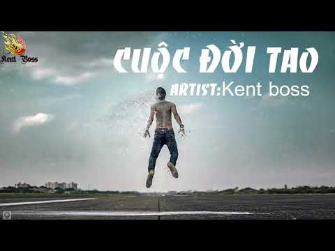 Cuộc Đời Tao Kent Boss