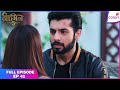 Naagin S5 Full Episode Ep 42 Veer Gets Attacked Colors TV