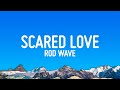 Rod Wave Scared Love Lyrics