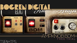 But is it any good…?? Bogren Digital Ampknob BDM Plugins
