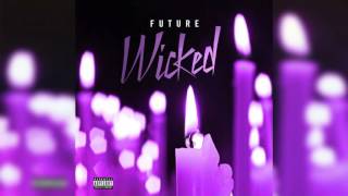 Future - Wicked