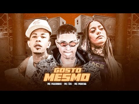 MC 10G E MC MORENA E MC MAGRINHO - GOSTO MESMO