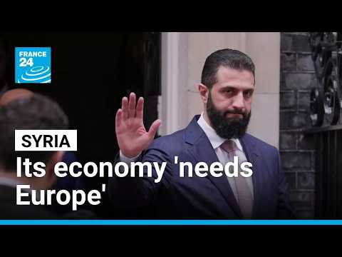 Syria's reconstruction and economic policy will rely on Europe and Turkey