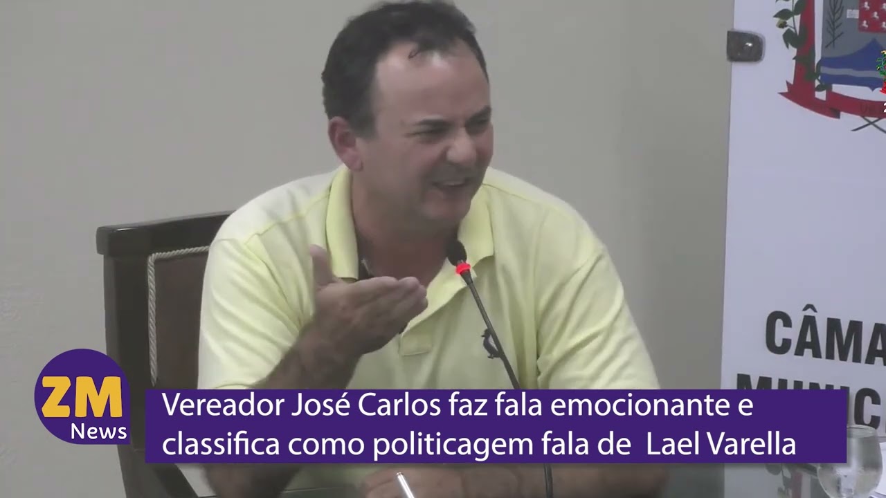 Vereador José Carlos faz fala emocionante e classifica como politicagem fala de Lael Varella