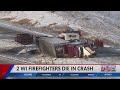 Two Firefighters Dead After Crash Near Mineral Point