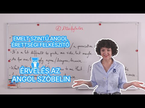 Érvelés az angol szóbelin - emelt angol érettségi