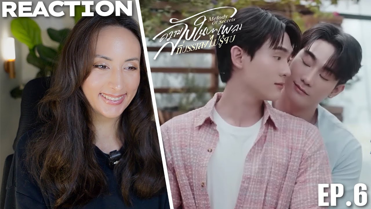 ความลับในบทเพลงที่บรรเลงไม่รู้จบ Melody of Secrets EP.6 REACTION | ForceBook