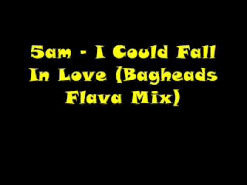 5am - I Could Fall In Love (Bagheads Flava Mix)