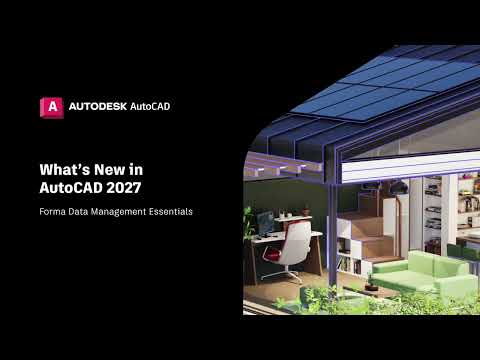 Forma Data Management Essentials trong AutoCAD 2027