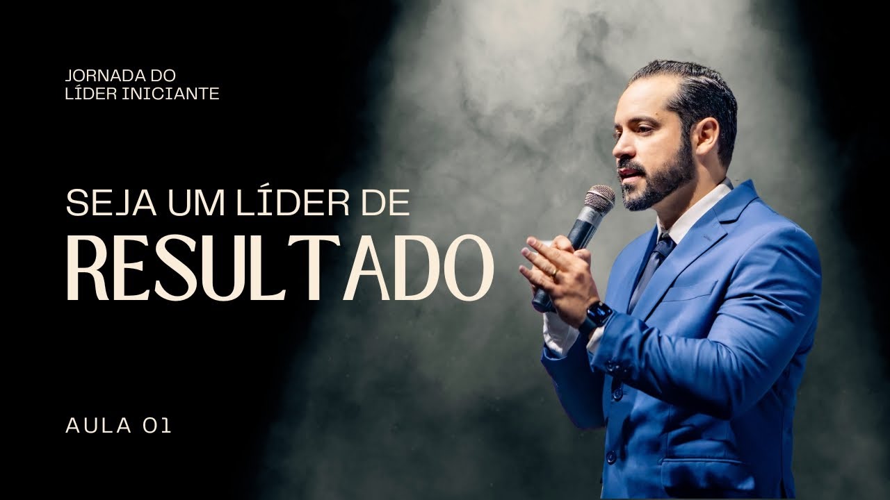 Duas Coisas que Todo LÍDER INICIANTE Deve SABER | Aula 01