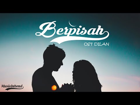 Lirik Lagu Berpisah (The Panas Dalam Bank | OST DILAN) - Chintya Gabriella Cover | HD QUALITY