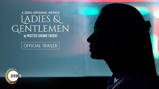 Ladies & Gentlemen | Official Trailer | A ZEE5 Original Series | Watch Now on ZEE5