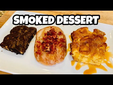 Three EASY Smoked Desserts You Should Make!