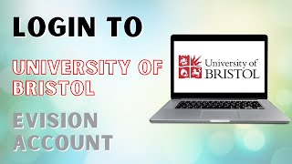 How to Login to University of Bristol eVision Account