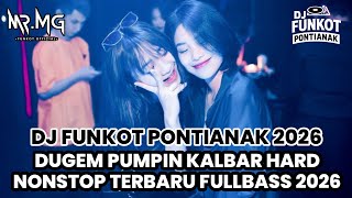 Download lagu DJ FUNKOT PONTIANAK HARD 2026 || DUGEM PUMPIN KALBAR NONSTOP FULLBASS TERBARU 2026 mp3