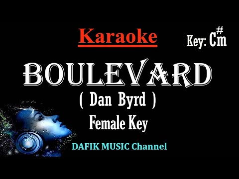 Boulevard (Karaoke) Dan Byrd/ Female key C