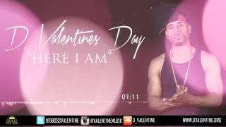 D.Valentine "D.Valentines day" (Here I am)