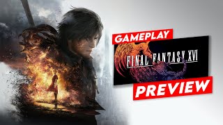 Blows Final Fantasy XV out of the water - Final Fantasy 16 Preview