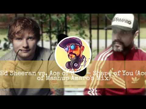 Ed Sheeran vs Ace of Base - Shape of You (Ace of Mashup Amaro's Mix)