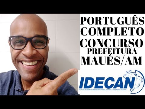 Concurso Prefeitura Municipal de MAUÉS/AM 2019 - Banca IDECAN - Português Completo IDECAN Prof. Leo