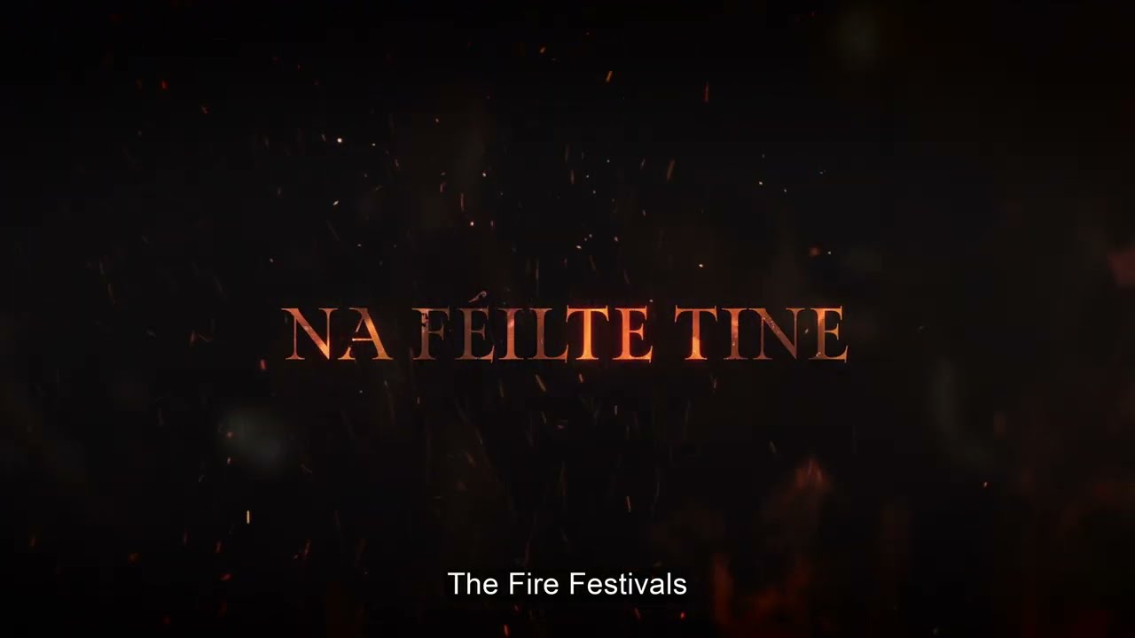 Na Féilte Tine trailer