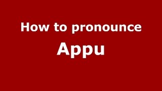 How to pronounce Appu