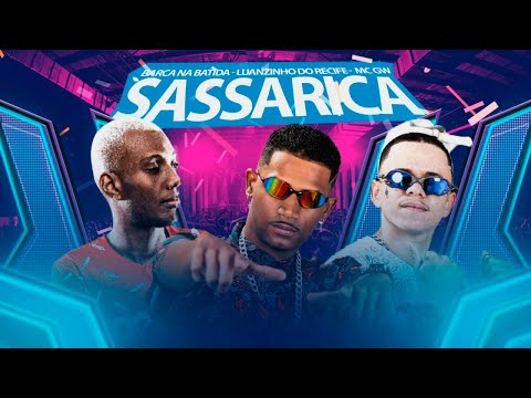 BARCA NA BATIDA, LUANZINHO DO RECIFE E MC GW - SASSARICA