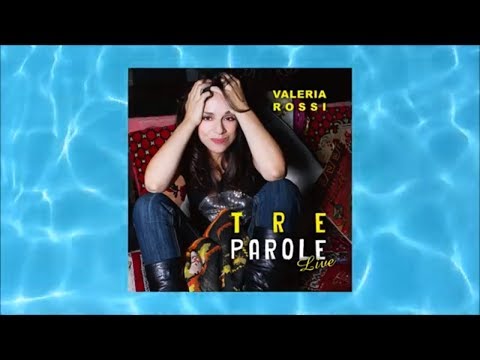Tre Parole - Valeria Rossi Live - Successi Italiani All Best Music